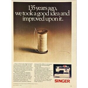 SINGER Sewing Machine "135 Years ago, we improved a good idea" VTG Print Ad 1986